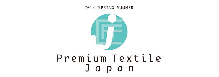 2014 S/S Premium Textile Japan