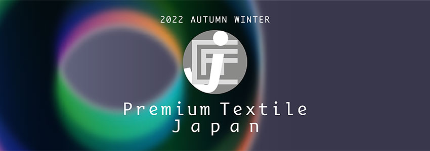 Premium Textile Japan 2022 A/W