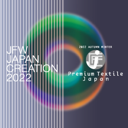 JFW Japan Creation 2022 / Premium Textile Japan 2022 Autumn/Winter