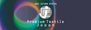 Premium Textile Japan 2022 Autumn/Winter